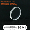 Fiber Laser Protective Lens/Protective Window/Protective Glass D21.5X2 D22X2 D22.35X4 D24.9X1.5 D25X3 D25.4X4 D25.4X5 D27.9X4.1 D28X2 D28X4